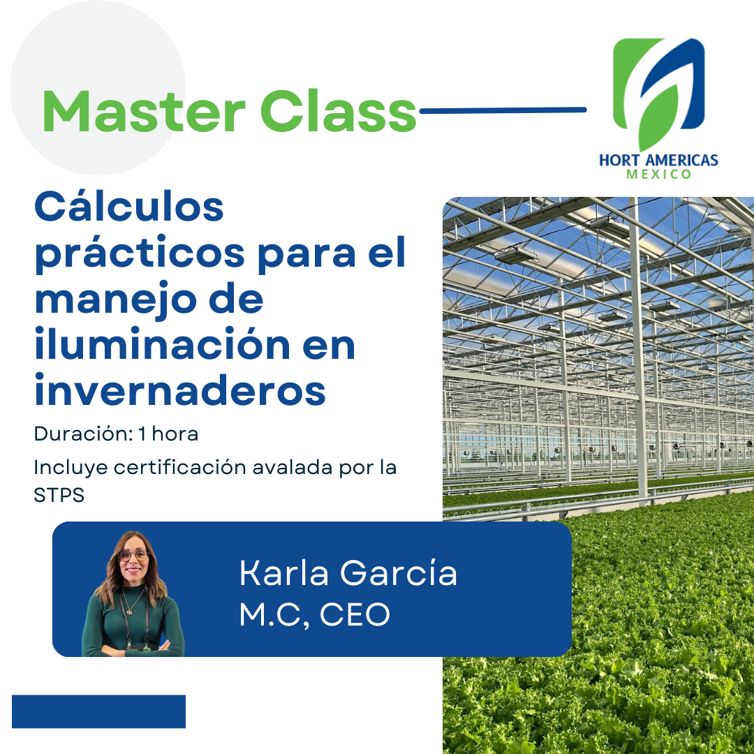 MASTERCLASS: CÁLCULOS PRÁCTICOS PARA EL MANEJO EN ILUMINACIÓN EN INVERNADERO