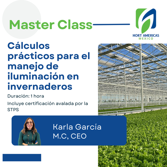 MASTERCLASS: CÁLCULOS PRÁCTICOS PARA EL MANEJO EN ILUMINACIÓN EN INVERNADERO